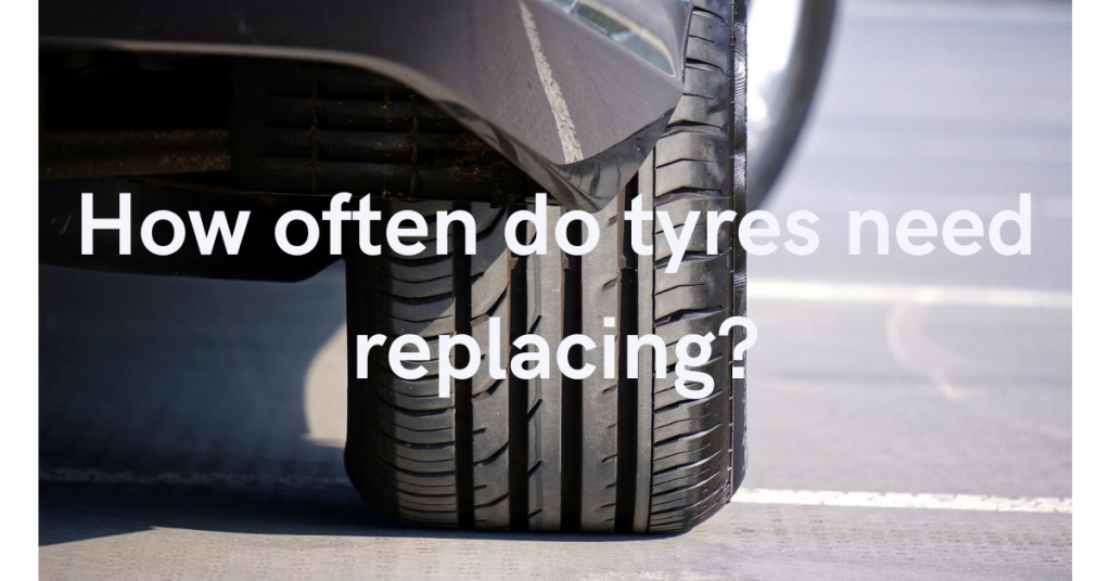 How often do tires need replacing