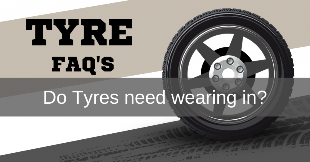 do tires need wearing in