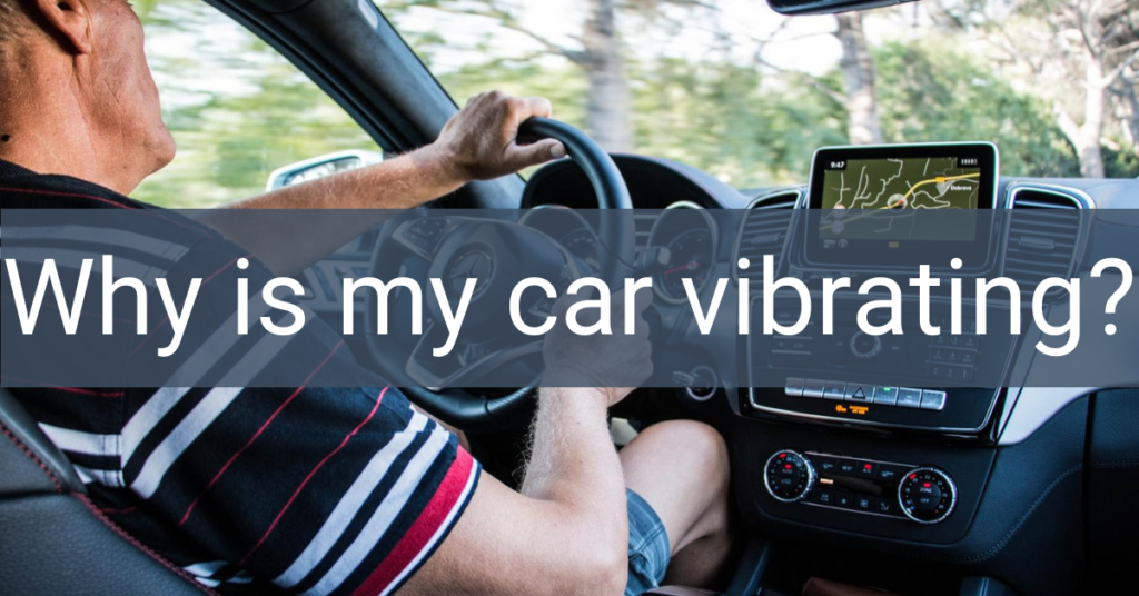 why is my car vibrating