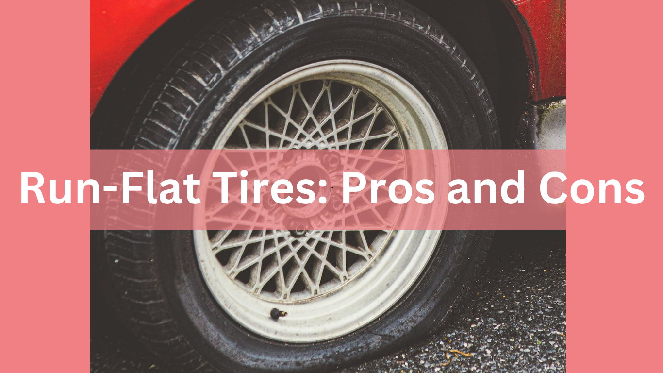 RunFlat Tires Pros and Cons True Tyres All About Tyre and Car