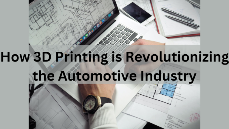 How 3D Printing is Revolutionizing the Automotive Industry - True Tyres ...